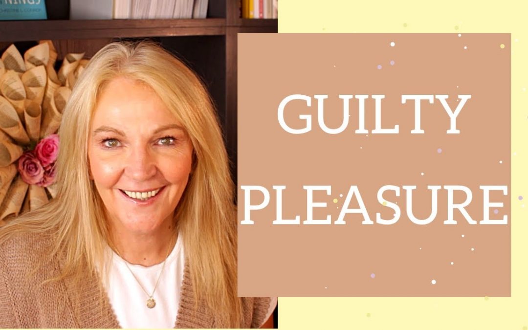 What is your guilty pleasure?