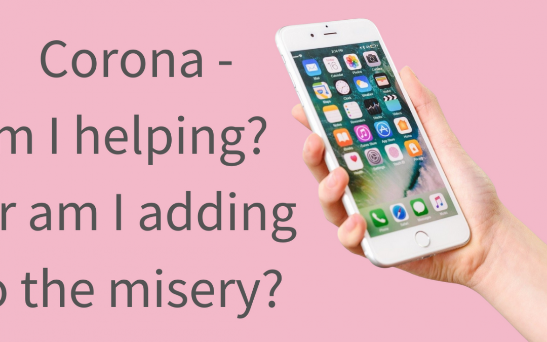 Am I helping? Or am I adding to the misery?